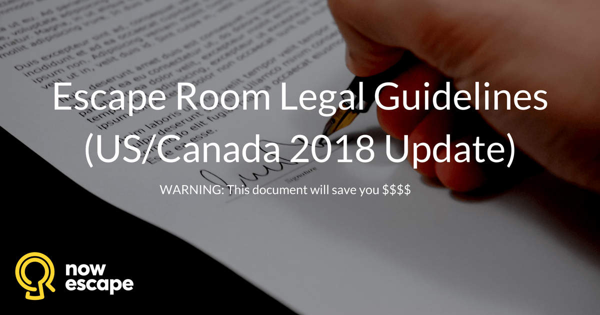 Legal Guidelines for Escape Room Business (US/Canada 2018 Update)