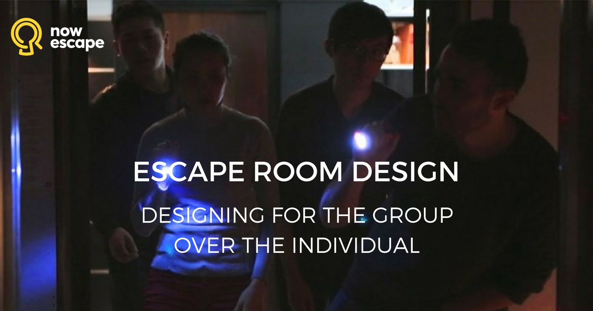 Escape Room Design: Designing for the Group Over the Individual