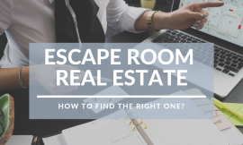 Escape Room Real Estate – How to find the right one?